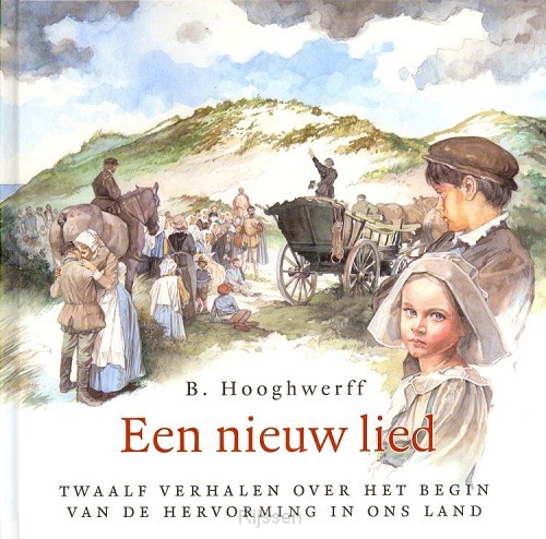 Nieuw lied - Twaalf verhalen Hervorming