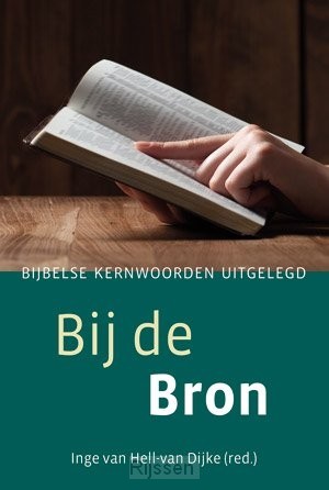 Bij de Bron - Bijbelse Kernwoorden