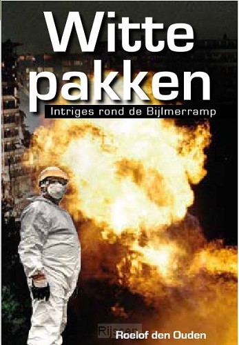 Witte pakken - intriges rond Bijlmerramp