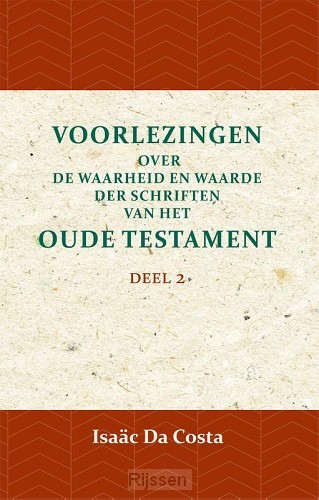 Voorlezingen over de waarheid en waarde der Schriften van het Oude Testament 2 / Deel 2