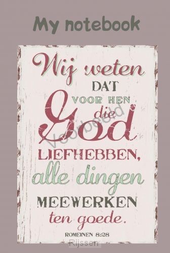 Wij weten dat voor hen die God liefhebbe