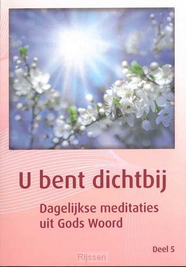 Dagboek: U bent dichtbij (deel: 5)