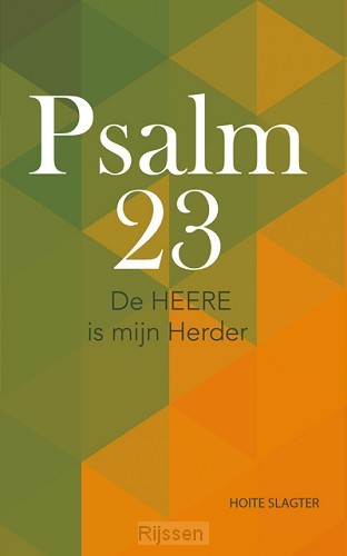 Psalm 23 - Hoite Slagter