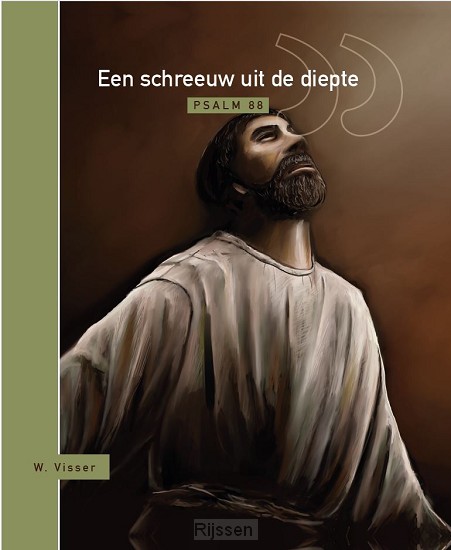 Een schreeuw uit de diepte Ps.88
