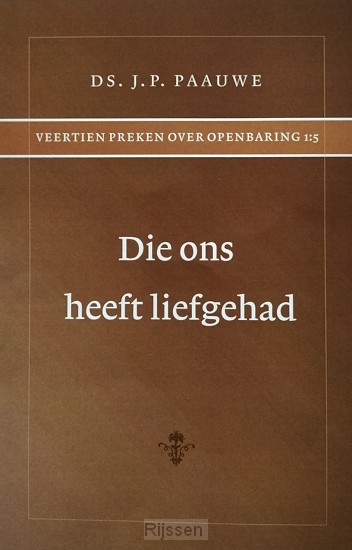Die ons heeft liefgehad