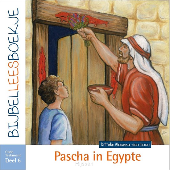 Bijbelleesboekje OT 6 Pascha in Egypte