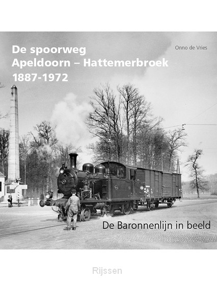 De spoorweg Apeldoorn ­– Hattemerbroek