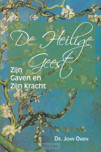 De Heilige Geest - Zijn Gaven en Zijn Kracht