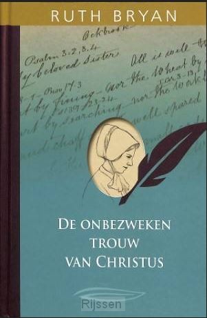 Onbezweken trouw (3) van Christus