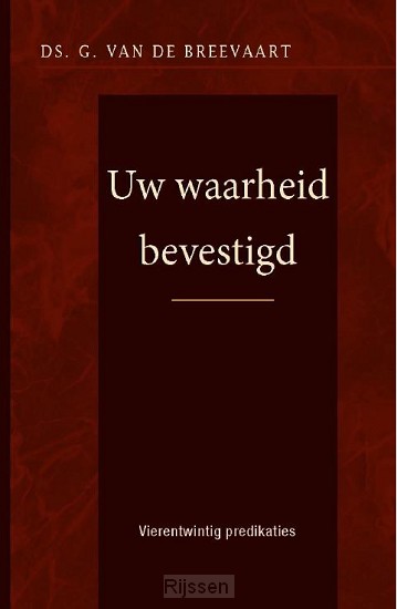 Uw Waarheid bevestigd