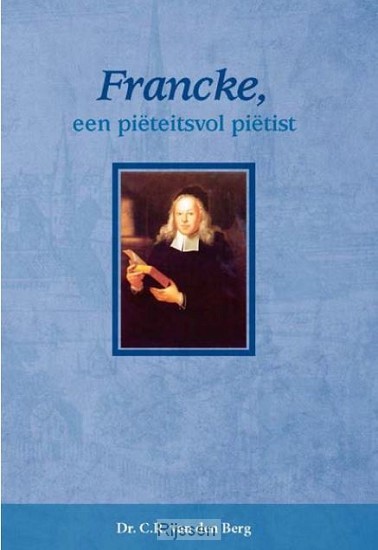 Francke een piëteitsvol piëtist