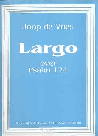 Largo over Psalm 124
