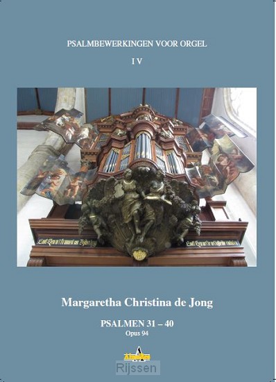 Psalmbewerkingen voor orgel 4 (31-40) Opus 94