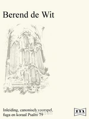 Psalm 79 Inl., Can. voorspel,fuga en kor