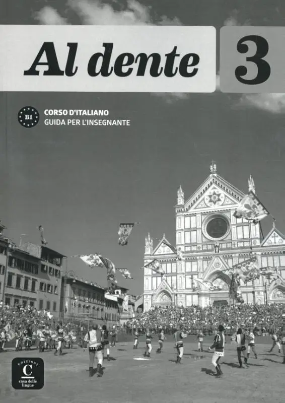 B1 / Al dente 3 - Guido per l'insegnante / Guida per l'insegnante