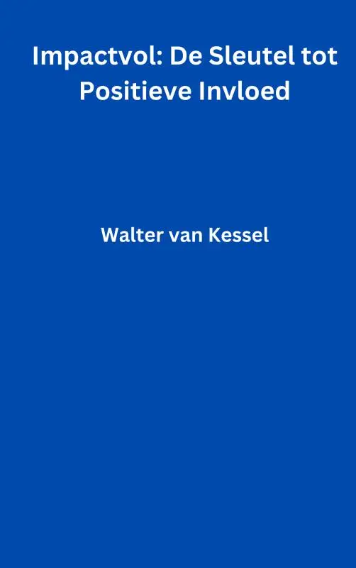 Impactvol: De Sleutel tot Positieve Invloed