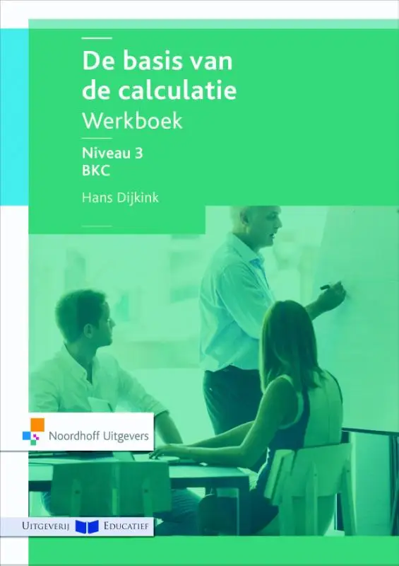 Niveau 3 BKC / De basis van de calculatie / Werkboek