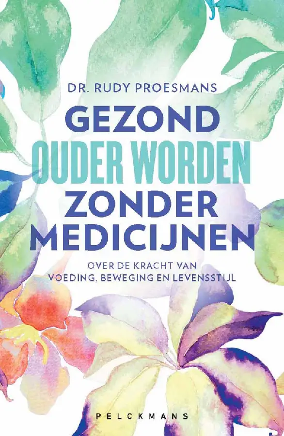 Gezond ouder worden zonder medicijnen