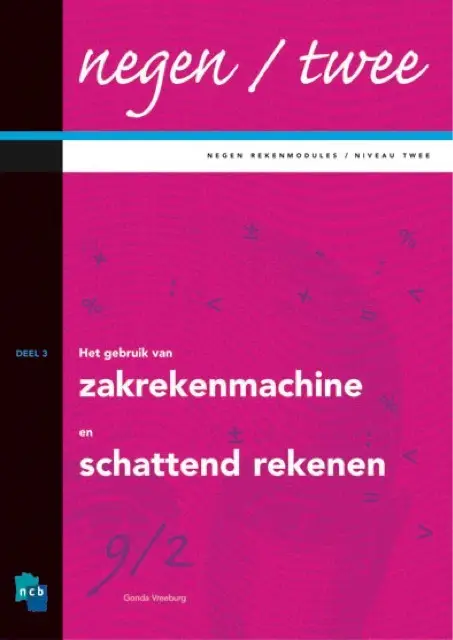 Negen/Twee / 3 Zakrekenmachine en schattend rekenen