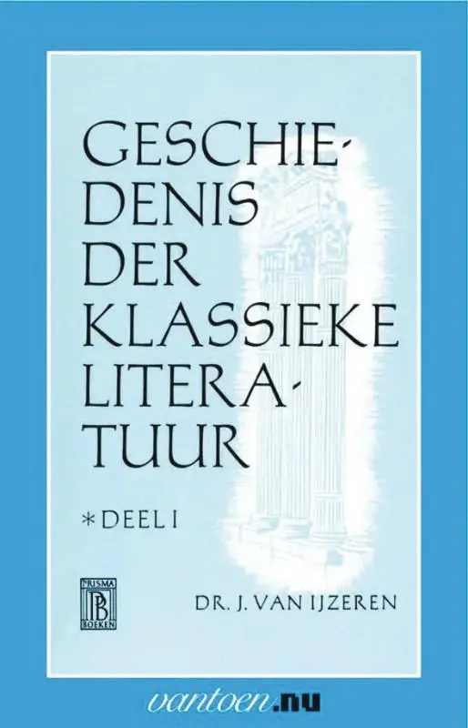 Geschiedenis der klassieke literatuur / I