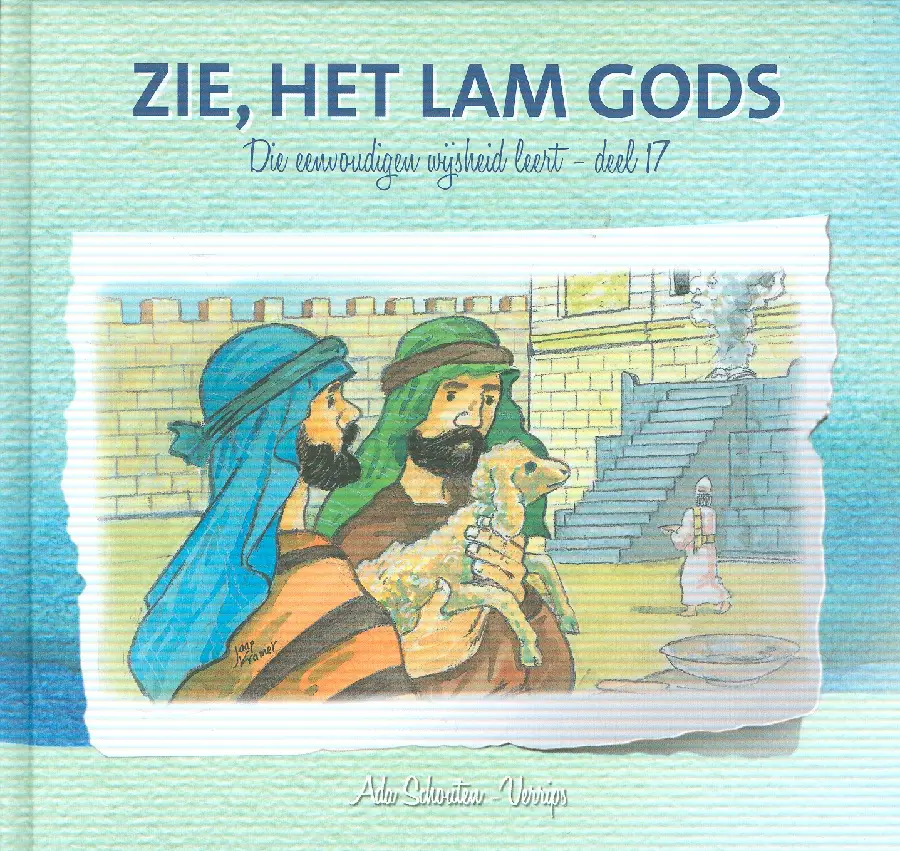 Die eenvoudigen 17 - Zie, het Lam Gods