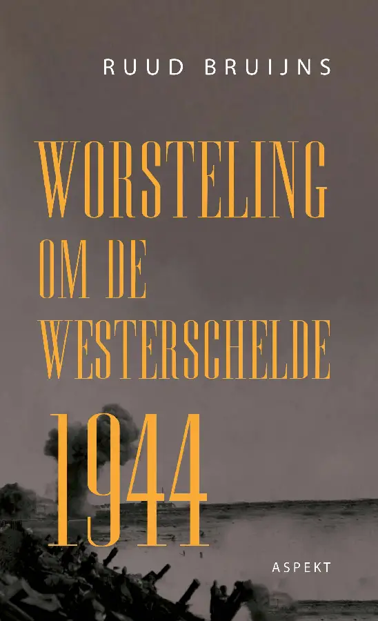 Worsteling om de Westerschelde 1944