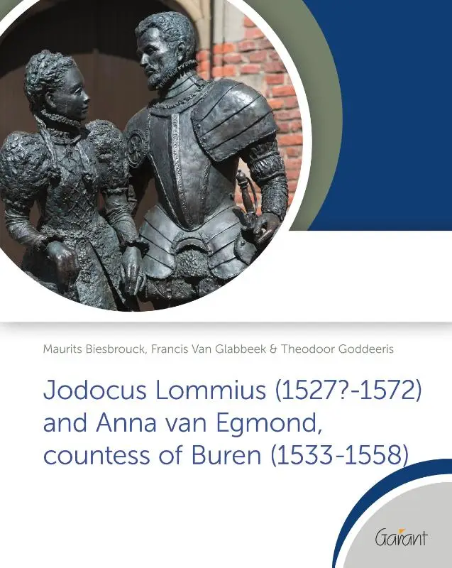 Jodocus Lommius (1527?-1572) and Anna van Egmond, countess of Buren (1533-1558)