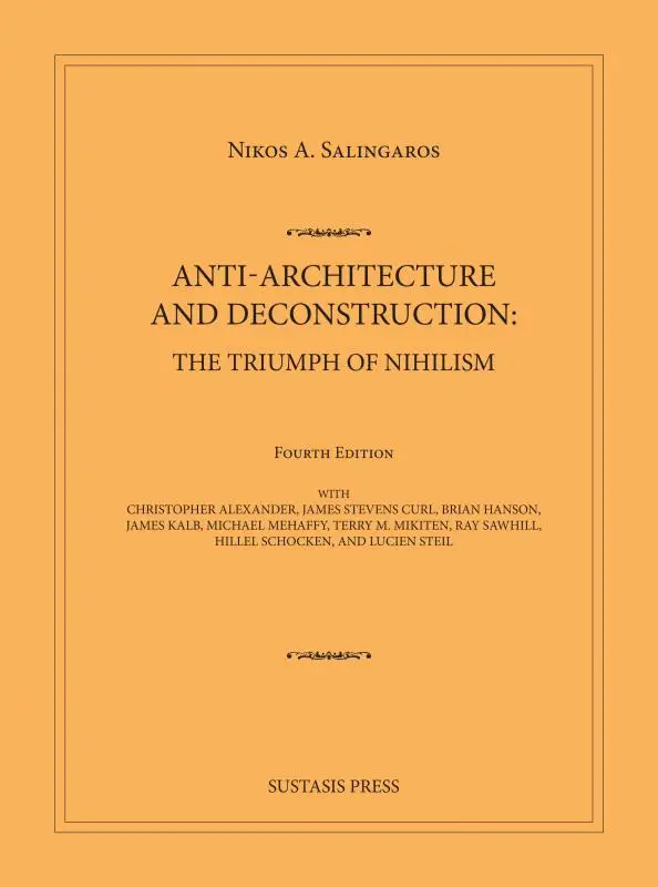 Anti-Architecture and Deconstruction: The Triumph of Nihilism