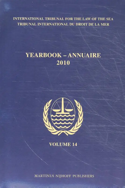 Yearbook International Tribunal for the Law of the Sea / Annuaire Tribunal international du droit de la mer, Volume 14 (2010)