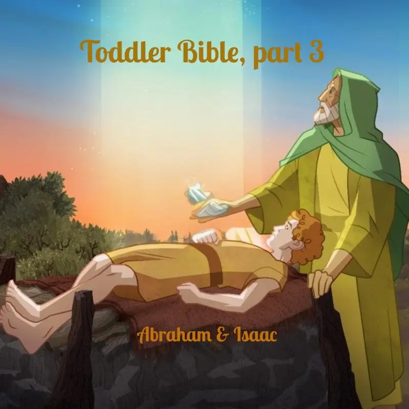Toddler Bible, part 3