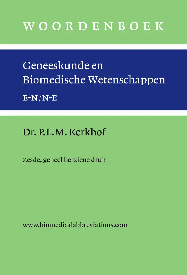 Woordenboek geneeskunde en biomedische wetenschappen, zesde en geheel herziene druk