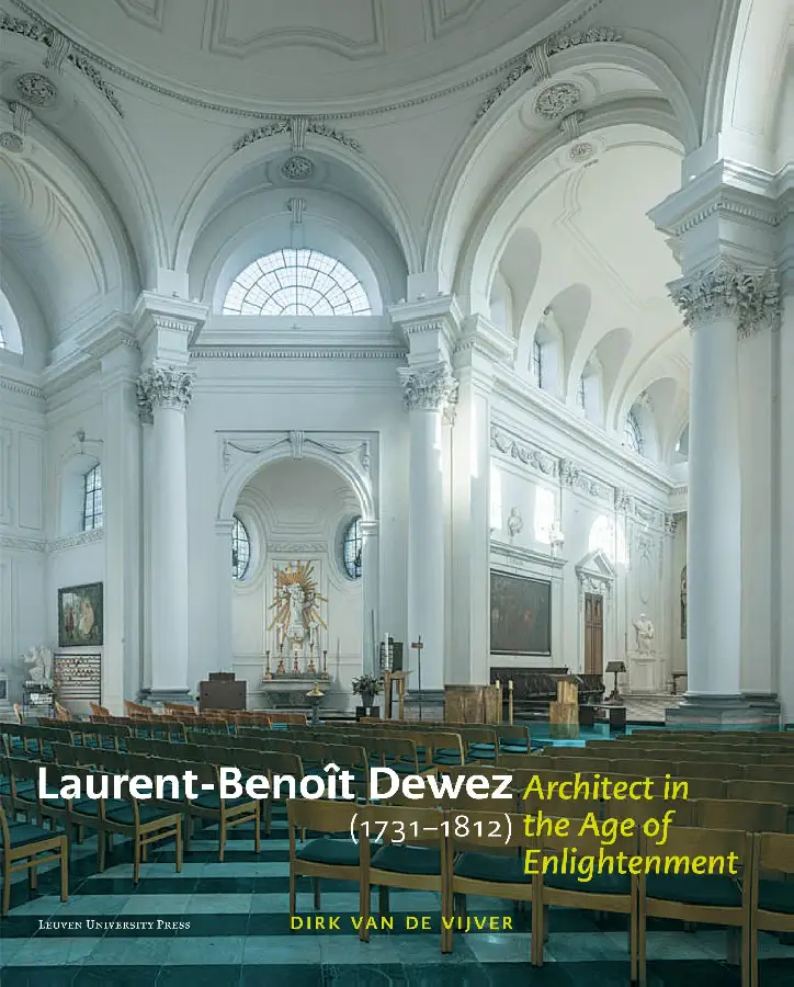 Laurent-Benoît Dewez (1731-1812), Architect in the Age of Enlightenment
