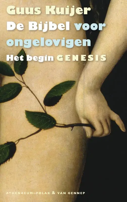 De Bijbel voor ongelovigen / 1 Het begin. Genesis