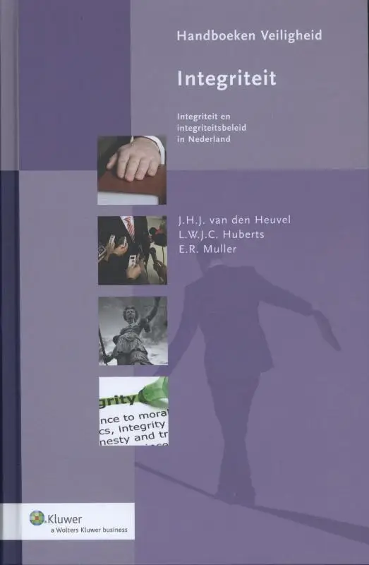 Integriteit: integriteit en integriteitsbeleid in Nederland