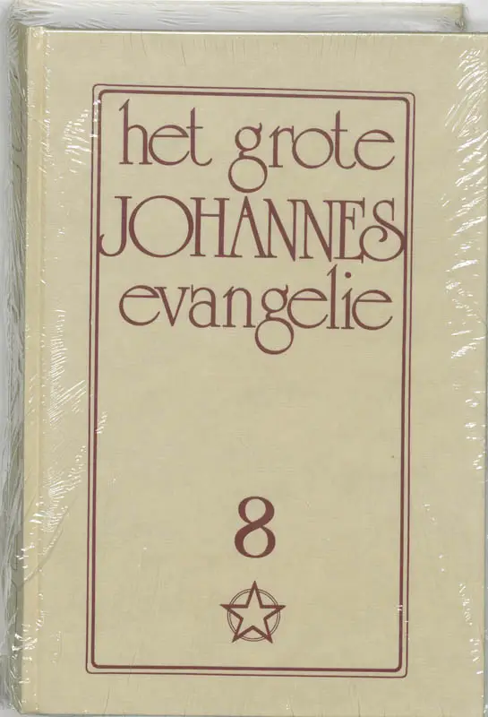 Het grote Johannes evangelie / 8