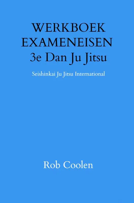WERKBOEK EXAMENEISEN 3e Dan Ju Jitsu