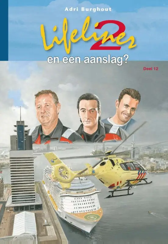 Lifeliner 2 (12) en een aanslag?