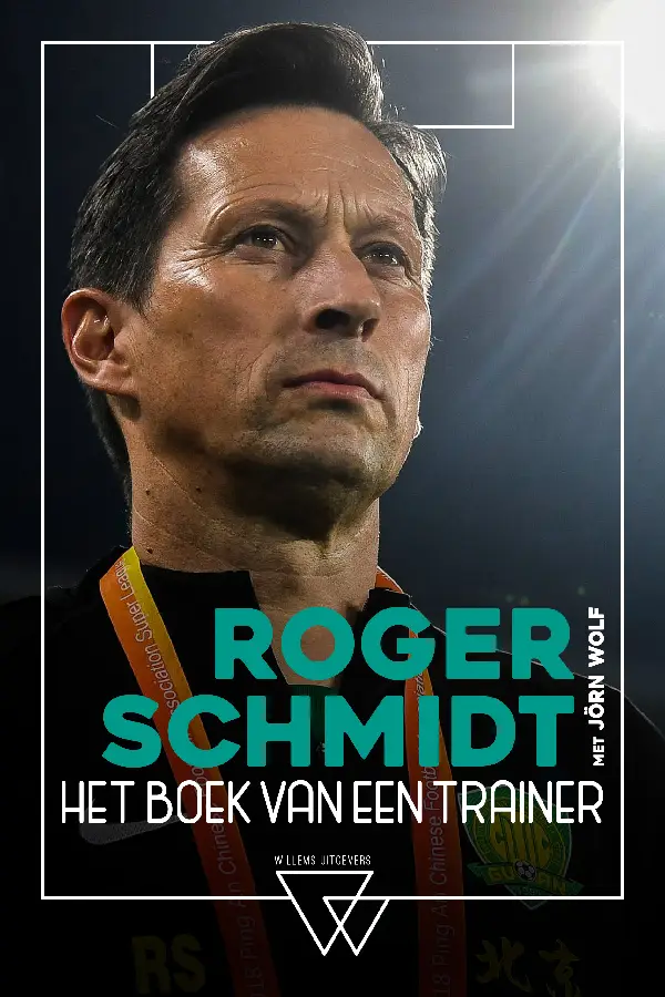 Roger Schmidt, het boek van een trainer