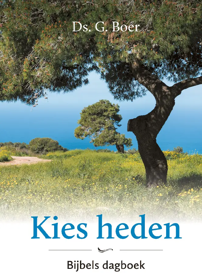 Kies heden - Bijbels dagboek