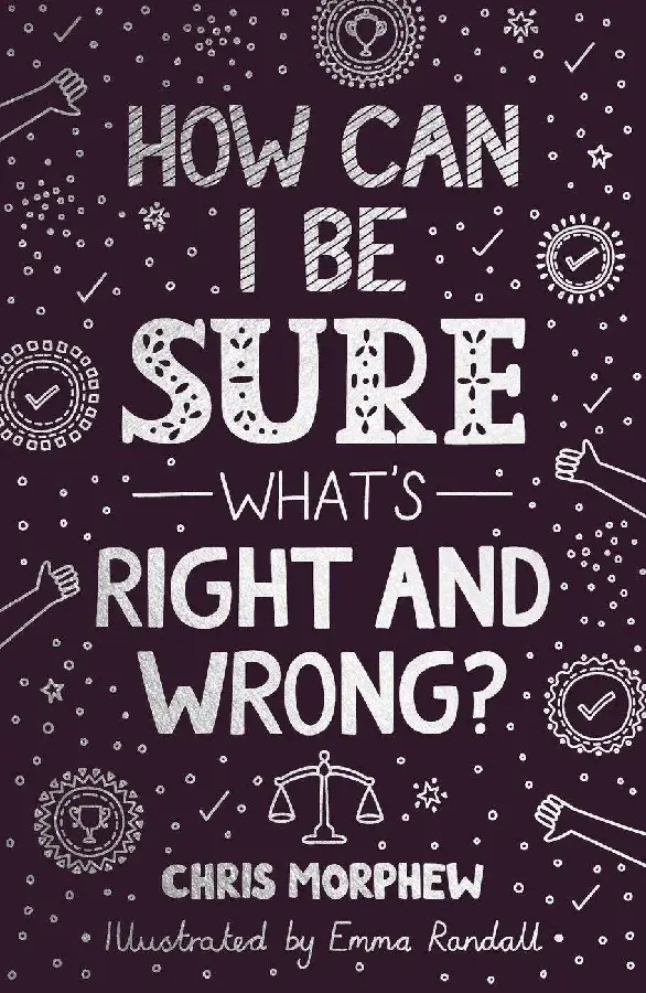 How can I be sure wh. is right and wrong