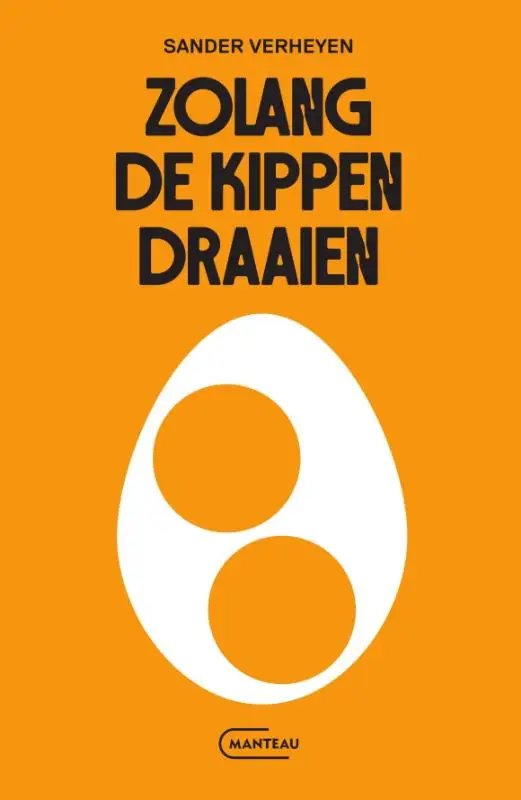 Zolang de kippen draaien