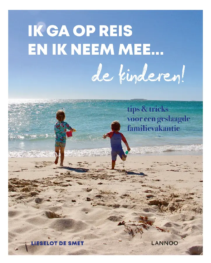 Ik ga op reis en ik neem mee... de kinderen!