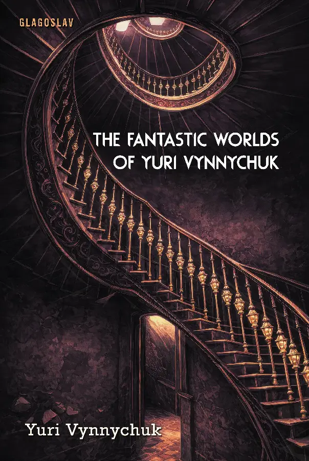 The fantastic worlds of Yuri Vynnychuk