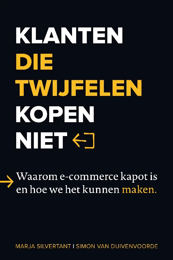 Klanten die twijfelen kopen niet