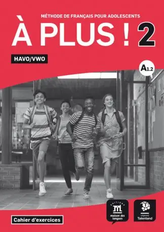 Havo/Vwo / À plus ! 2 - Cahier d'exercices Havo/Vwo / Cahier d'exercices