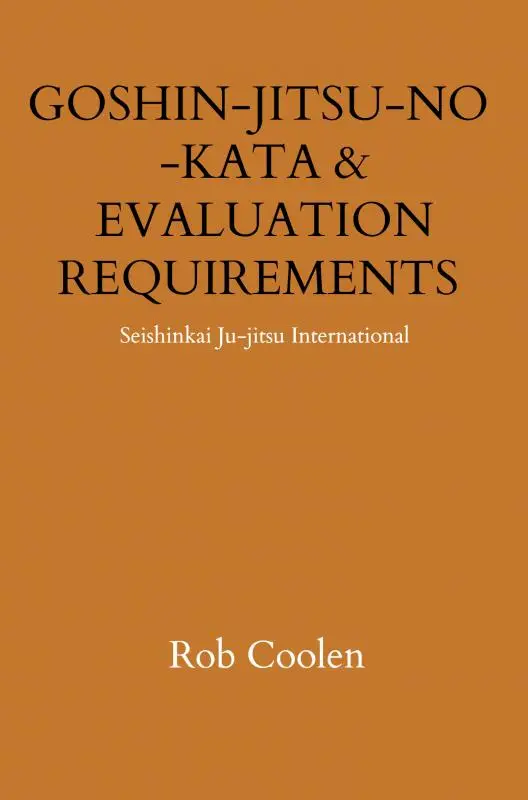 GOSHIN-JITSU-NO-KATA & EVALUATION REQUIREMENTS