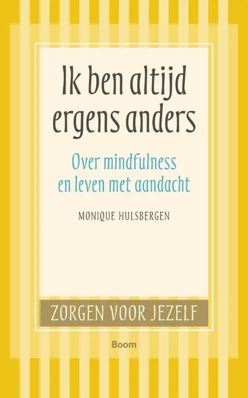 Ik ben altijd ergens anders