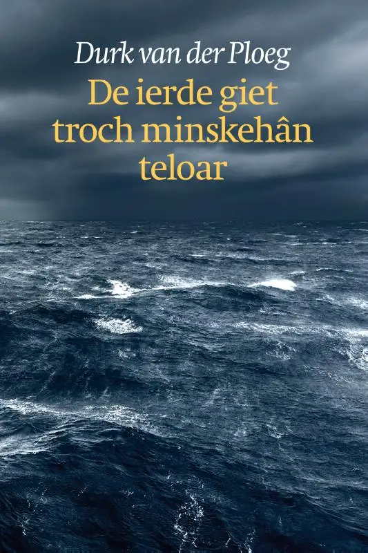 De ierde giet troch minskehân teloar