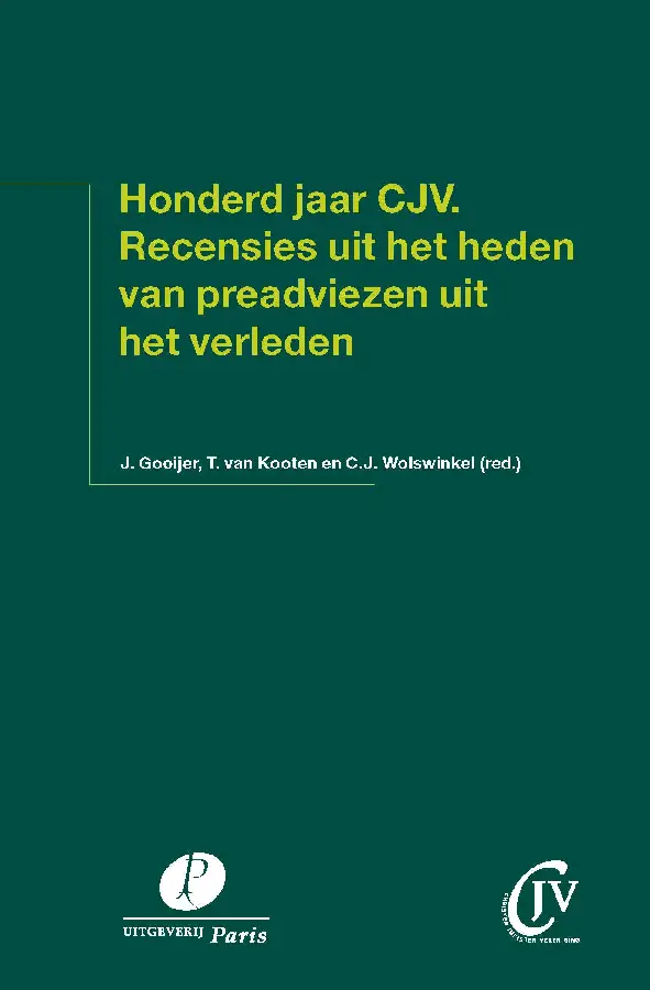 Honderd jaar CJV. Recensies uit het heden van preadviezen uit het verleden