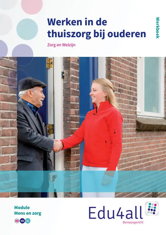 Werkboek / Werken in de thuiszorg bij ouderen / Module mens en zorg